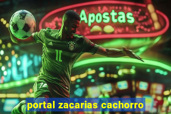 portal zacarias cachorro